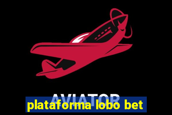 plataforma lobo bet